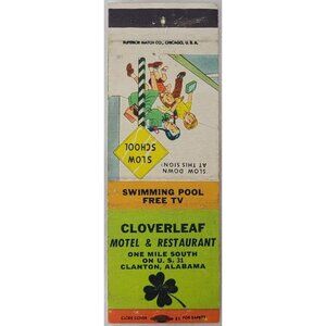 Matchbook Cloverleaf Motel Restaurant Clanton AL Alabama Safety Slow School Sign
